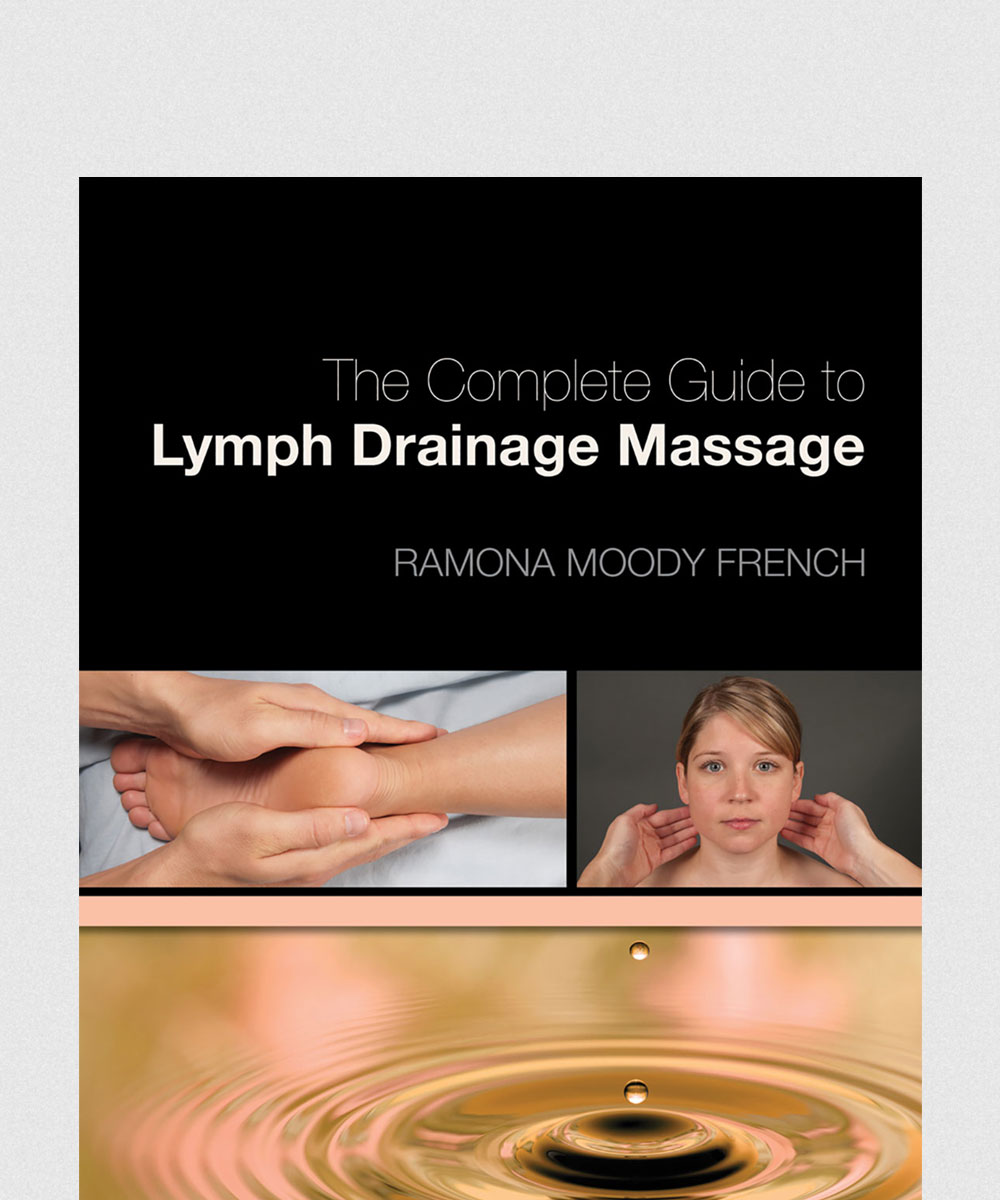 THE COMPLETE GUIDE TO LYMPH DRAINAGE MASSAGE, 2E